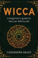 Wicca: A Beginner'S Guide To Wiccan Witc