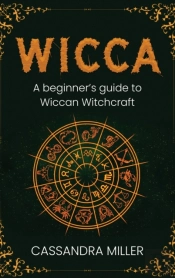 Wicca: A Beginner'S Guide To Wiccan Witc