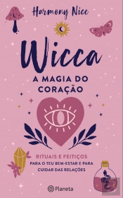 Wicca - A Magia do Coração