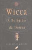 Wicca: a Religião da Deusa