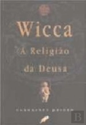 Wicca: a Religião da Deusa