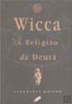 Bertrand.pt - Wicca: a Religião da Deusa