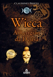 Wicca - A Religião da Deusa
