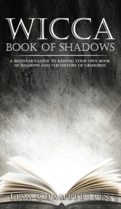 Wicca Book Of Shadows: A Beginner'S Guid