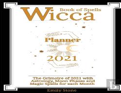 Wicca Book Of Spells - Planner 2021