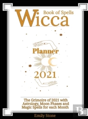 Wicca Book Of Spells - Planner 2021