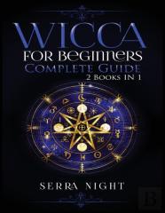 Wicca For Beginners, Complete Guide