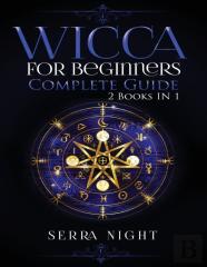 Wicca For Beginners, Complete Guide