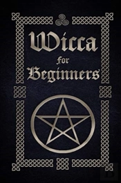 Wicca For Beginners