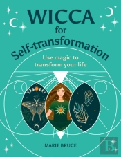 Wicca For Self-Transformation