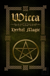 Wicca Herbal Magic