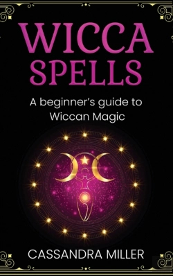 Bertrand.pt - Wicca Spells: A Beginner'S Guide To Wicc