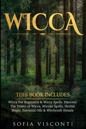 Wicca: This Book Includes: Wicca For Beg