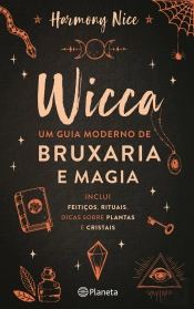 Wicca - Um Guia Moderno de Bruxaria e Magia