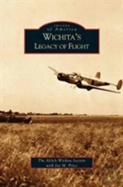 Wichita'S Legacy Of Flight