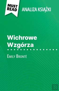 Bertrand.pt - Wichrowe Wzgórza Ksiazka Emily Brontë (Analiza Ksiazki) : Pelna Analiza I Szczególowe Podsumowanie Pracy