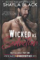 Wicked As Seduction (Trees & Laila, Part One)