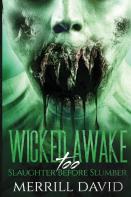 Wicked Awake Too