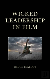 Wicked Leadership In Film