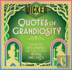 Wicked: Quotes Of Grandiosity