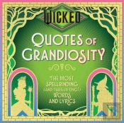 Wicked: Quotes Of Grandiosity