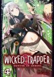 Wicked Trapper: Hunter Of Heroes Vol. 4