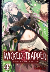 Wicked Trapper: Hunter Of Heroes Vol. 4