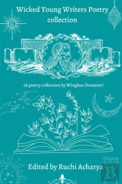 Wicked Young Writers Poetry Collection