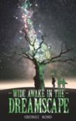 Wide Awake In The Dreamscape