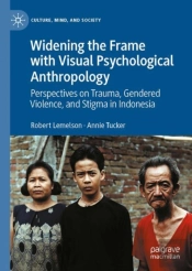 Widening The Frame With Visual Psychological Anthropology