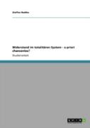 Widerstand Im Totalitaren System - A Priori Chancenlos?