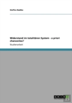 Bertrand.pt - Widerstand Im Totalitaren System - A Priori Chancenlos?