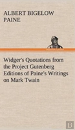 Bertrand.pt - Widger'S Quotations From The Project Gutenberg Editions Of Paine'S Writings On Mark Twain