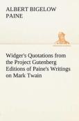 Widger'S Quotations From The Project Gutenberg Editions Of Paine'S Writings On Mark Twain