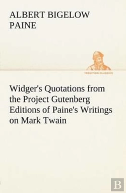 Bertrand.pt - Widger'S Quotations From The Project Gutenberg Editions Of Paine'S Writings On Mark Twain