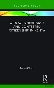 Widow Inheritance And Contested Citizenship In Kenya
