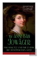 Wie Anne Babi Jowager Haushaltet Und Wie Es Ihm Mit Dem Doktern Geht