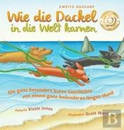 Wie Die Dackel In Die Welt Kamen (Second Edition German/English Bilingual Hard Cover)
