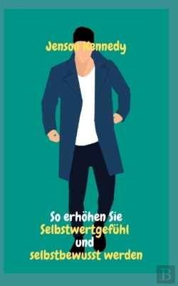 Bertrand.pt - Wie Man Das Selbstwertgefuhl Steigert Und Selbstbewusst Wird