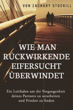 Bertrand.pt - Wie Man Ruckwirkende Eifersucht Uberwindet