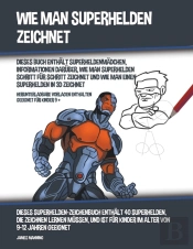 Wie Man Superhelden Zeichnet  Dieses Buc