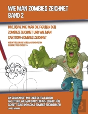 Wie Man Zombies Zeichnet  Inklusive Wie