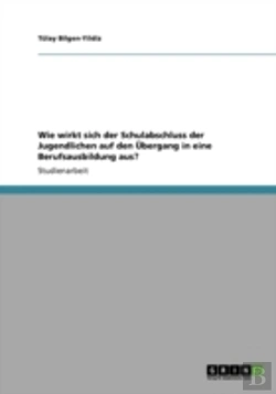 Bertrand.pt - Wie Wirkt Sich Der Schulabschluss Der Jugendlichen Auf Den Aã…Â€Œbergang In Eine Berufsausbildung Aus?