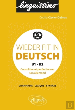Bertrand.pt - Wieder Fit In Deutsch ; Consolider Et Perfectionner Son Allemand ; B1-B2