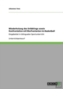 Bertrand.pt - Wiederholung Des Dribblings Sowie Konfrontation Mit Wurfvarianten Im Basketball