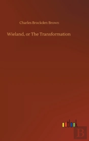Wieland, Or The Transformation