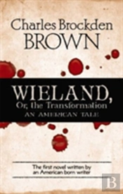 Wieland, Or, The Transformation