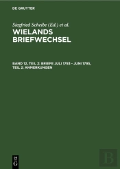 Wielands Briefwechsel V 12.2 - Briefe Juli 1793 - Juni 1795 - Anmerkungen