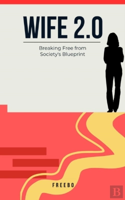 Bertrand.pt - Wife 2.0: Breaking The Mold And Creating A Marriage That Works For You