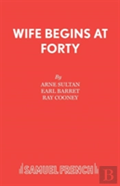 Wife Begins At Forty